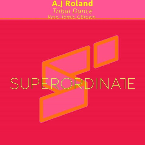 A.J Roland - Tribal Dance [SUPER368]